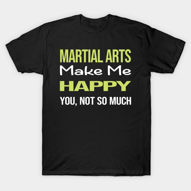Funny Happy Martial Arts T-Shirt by symptomovertake